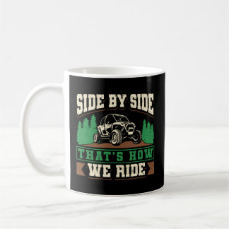 Atv Quad Biker Four Wheeler Side By Side That'S Ho Coffee Mug