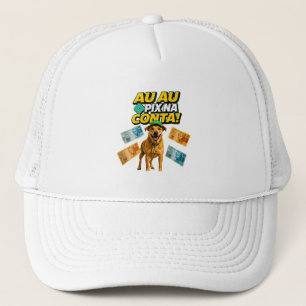 AU AU PIX IN THE ACCOUNT   Caramel Dog Brazil Trucker Hat