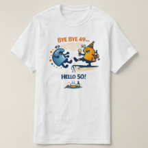 Au revoir 49 – Bonjour 50 T-Shirt Unisexe