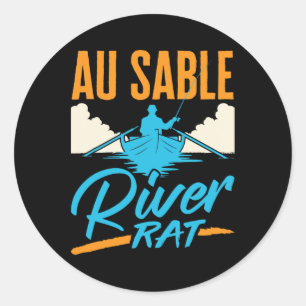 Au Sable River Rat Rafting Canoeing Fishing Boatin Classic Round Sticker