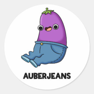 Auberjeans Funny Aubergine Pun  Classic Round Sticker