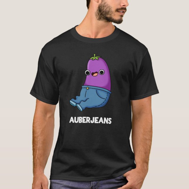 Auberjeans Funny Aubergine Pun Dark BG T-Shirt (Front)