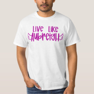 Aubreigh Wyatt T-Shirt Livelikeaubreigh Fundraiser