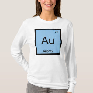 Aubrey Name Chemistry Element Periodic Table T-Shirt
