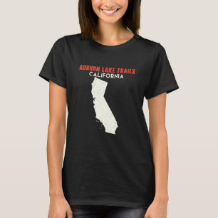 Auburn Lake Trails California USA State America Tr T-Shirt