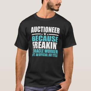   Auctioneer   For Coworker T-Shirt