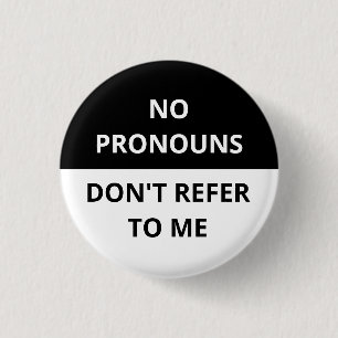 Aucun Prononononouns Ne me réfère pas Badge noir