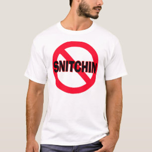 Aucun Snitchin -- T-shirt