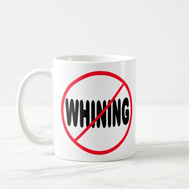 Aucune tasse de pleurnicherie (Gauche)