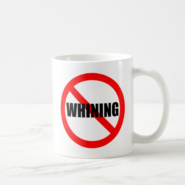 Aucune tasse de pleurnicherie (Droite)