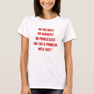 Aucuns Weenies, trop T-shirt