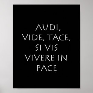Audi vide tace si vis vivere in pace poster