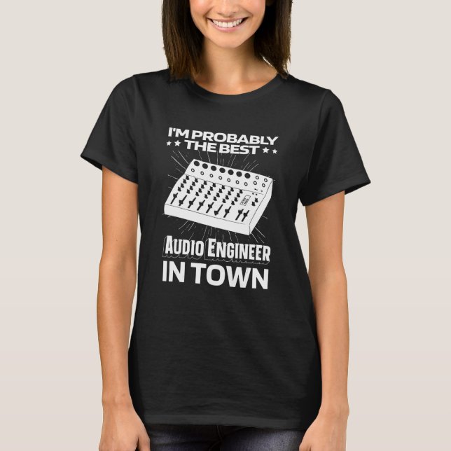 Audio Engineer Mixer Studio  Producer Sound Engine T-Shirt (Front)