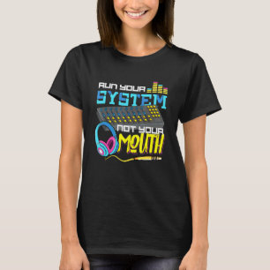 Audiologist Car Stereo Sound Tech Audio Guy Run Yo T-Shirt