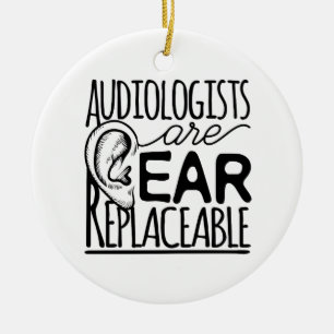 Audiologists Are Ear Replaceable Ceramic Ornament