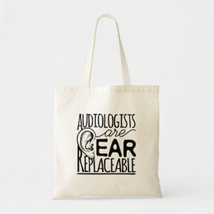 Audiologists Are Ear Replaceable Tote Bag