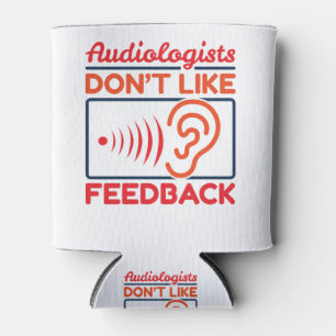 Audiologists Don't Like Feedback Audiologist Can Cooler