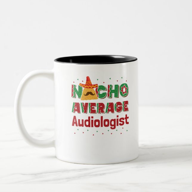 Audiology Nacho Average Audiologist Two-Tone Coffee Mug (Left)