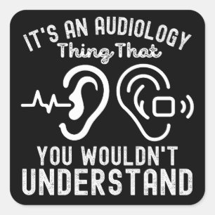 Audiology Quotes5, Funny Audiology Square Sticker