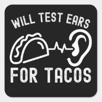 Audiology Quotes, Will Test Ears for Tacos