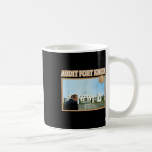 Audit Fort Knox Kentucky Gold Bullion Funny Coffee Mug