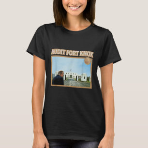 Audit Fort Knox Kentucky Gold Bullion Funny T-Shirt