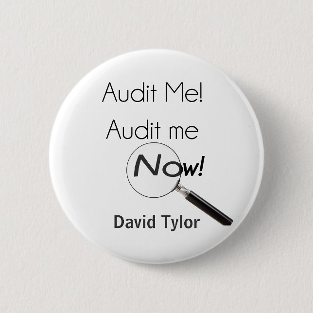 Audit me! 2 inch round button (Front)