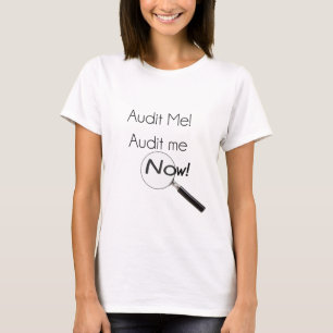 Audit me! T-Shirt