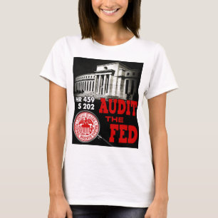 Audit the Fed T-shirt Female