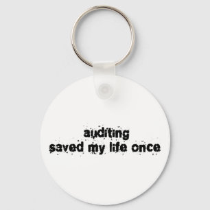 Auditing Saved My Life Once Keychain