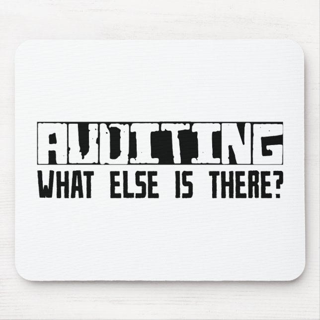 Auditing What Else Is There? Mouse Pad (Front)