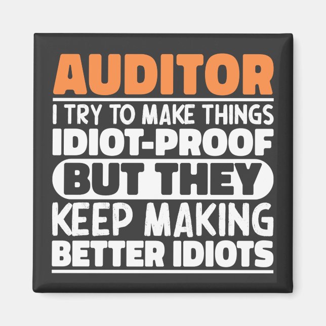 Auditor I Try To Make Things Funny Sayings Magnet (Front)