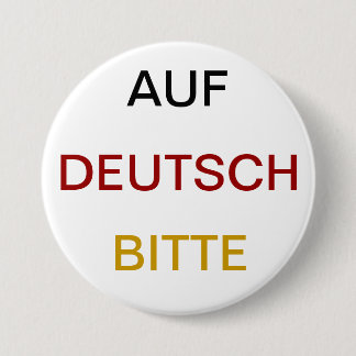 Auf Deutsch bitte 3 Inch Round Button