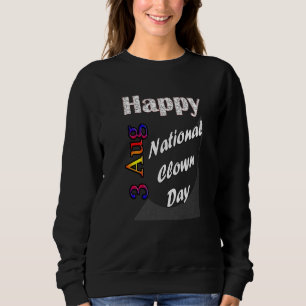 Aug 3rd National Clown Day T Fun Idea Sweatshirt