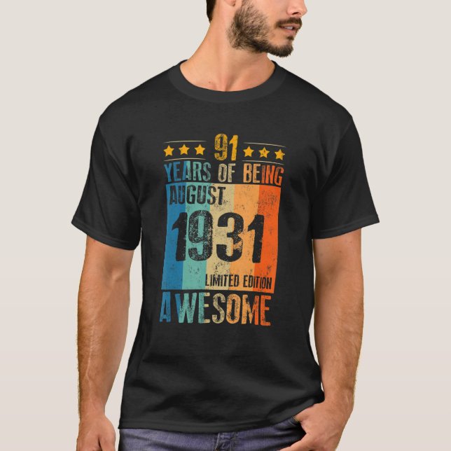 August 1931  91 Year Of Being Awesome T-Shirt (Front)