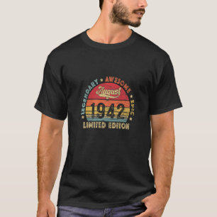 August 1942 80th Birthday Legendary Awesome Epic S T-Shirt
