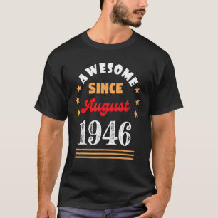 August 1946 Birthday Awesome Since 1946 August Vin T-Shirt
