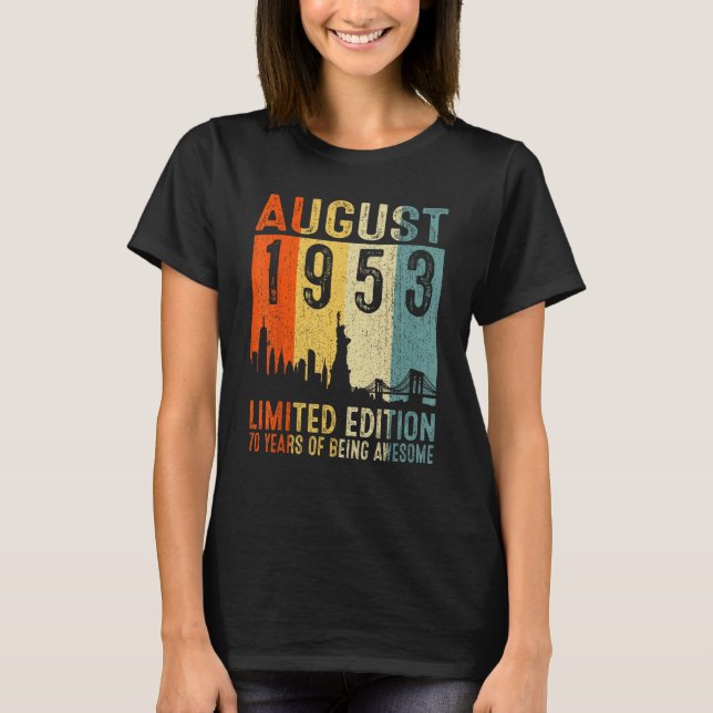 August 1953  70 Years Of Being Awesome T-Shirt (Front)