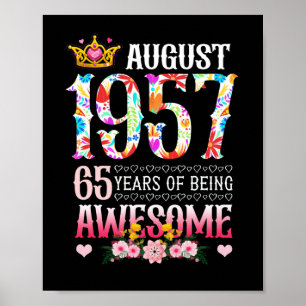 August 1957 65th Birthday 65 Years Awesome Floral Poster