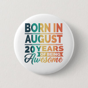 August 20 Years Old 20th Birthday Gifts 2 Inch Round Button
