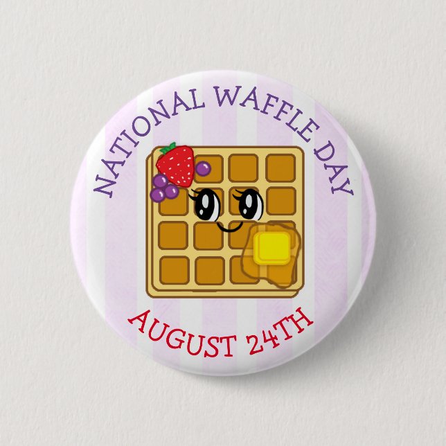 August 24th is National Waffle Day Funny Holidays 2 Inch Round Button (Front)