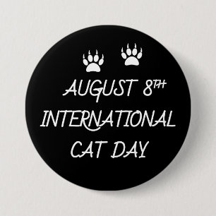 August 8th International Cat Day 3 Inch Round Button