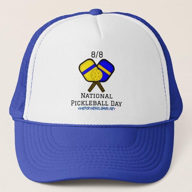August 8th is National Pickleball Day   Trucker Hat (Front)