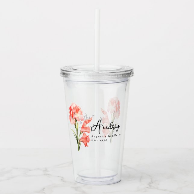 August Birth Month Flower Gladiolus Personalized Acrylic Tumbler (Front)