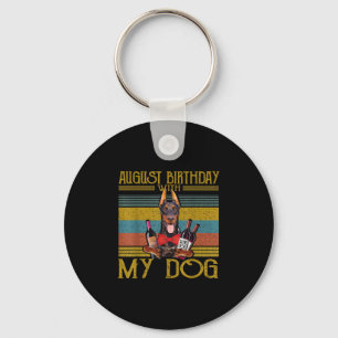 August Birthday With My Doberman Pinscher Dog 2020 Keychain