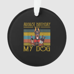 August Birthday With My Doberman Pinscher Dog 2020 Ornament