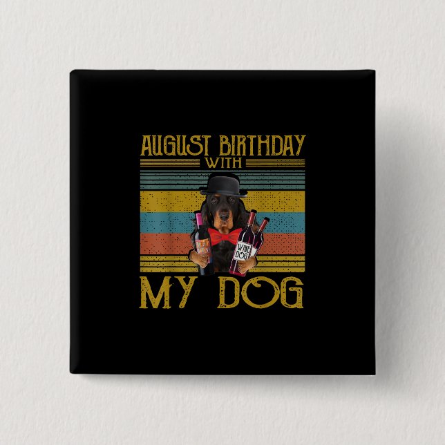 August Birthday With My Gordon Setter Dog 2020 2 Inch Square Button (Front)