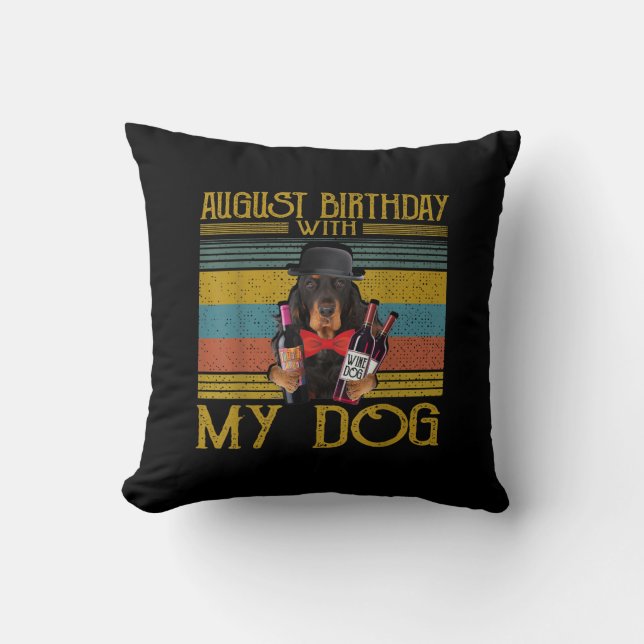 August Birthday With My Gordon Setter Dog 2020 Throw Pillow (Front)