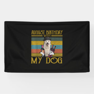 August Birthday With My Great Pyrenees Dog 2020 Banner