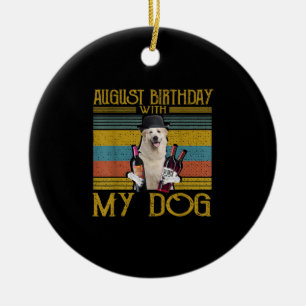 August Birthday With My Great Pyrenees Dog 2020 Ceramic Ornament